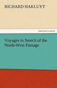 bokomslag Voyages in Search of the North-West Passage