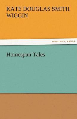 bokomslag Homespun Tales