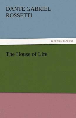 Dante Gabriel Rossetti - House of Life, Häftad
