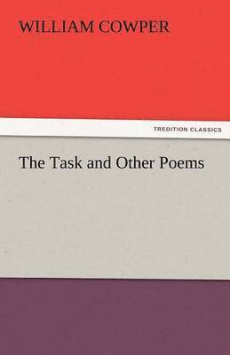 bokomslag The Task and Other Poems