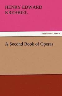 bokomslag A Second Book of Operas