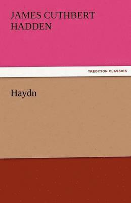 J Cuthbert Hadden - Haydn, Häftad