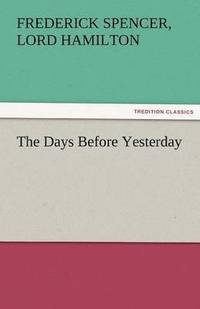 bokomslag The Days Before Yesterday
