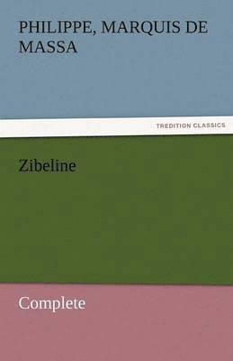 Philippe Marquis De Massa - Zibeline - Complete, Häftad