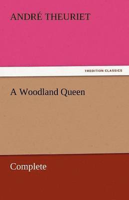 bokomslag A Woodland Queen - Complete