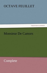 bokomslag Monsieur De Camors - Complete