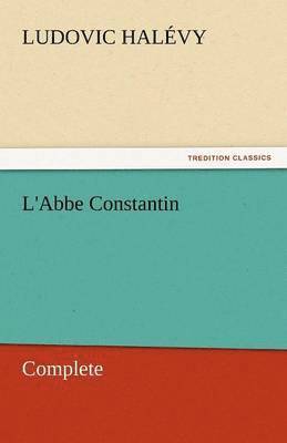 bokomslag L'Abbe Constantin - Complete