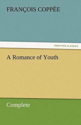 bokomslag A Romance of Youth - Complete