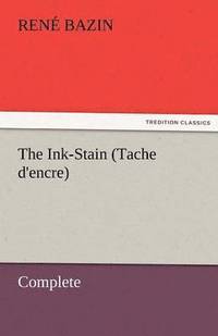 bokomslag The Ink-Stain (Tache D'Encre) - Complete