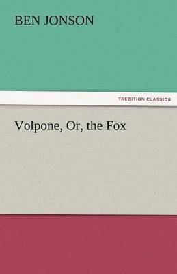 bokomslag Volpone, Or, the Fox