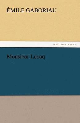 Emile Gaboriau - Monsieur Lecoq, Häftad