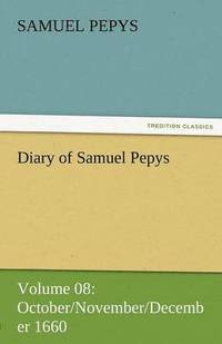 bokomslag Diary of Samuel Pepys - Volume 08