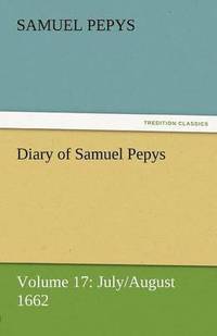 bokomslag Diary of Samuel Pepys - Volume 17