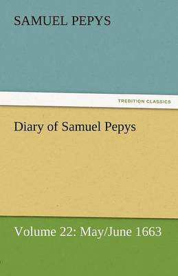 bokomslag Diary of Samuel Pepys - Volume 22