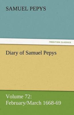 bokomslag Diary of Samuel Pepys - Volume 72