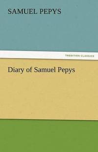bokomslag Diary of Samuel Pepys - Complete 1669 N.S.