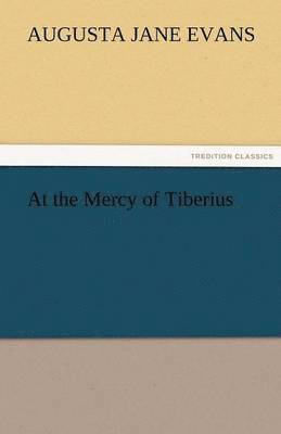 bokomslag At the Mercy of Tiberius