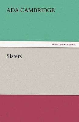 Ada Cambridge - Sisters, Häftad