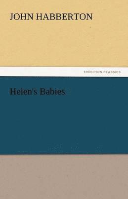 John Habberton - Helen's Babies, Häftad