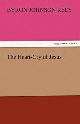 The Heart-Cry of Jesus 1