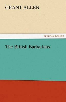 bokomslag The British Barbarians