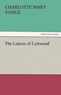 bokomslag The Lances of Lynwood