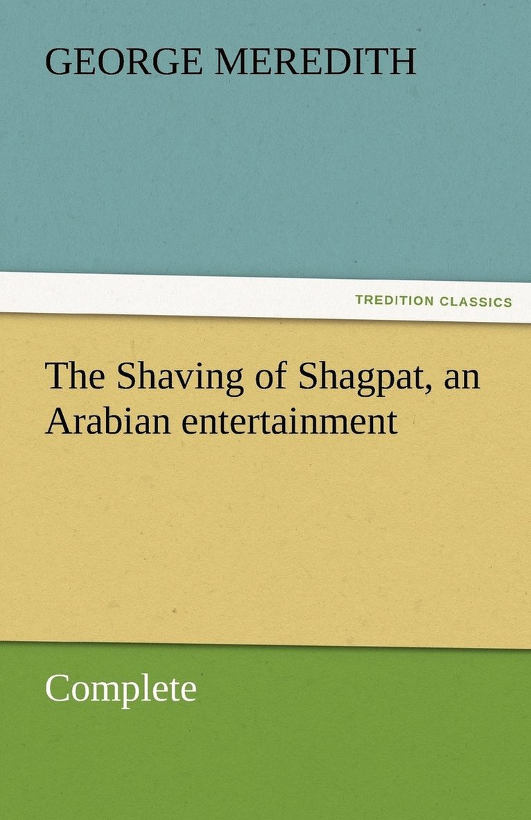 Shaving of Shagpat, an Arabian entertainment - Complete 1
