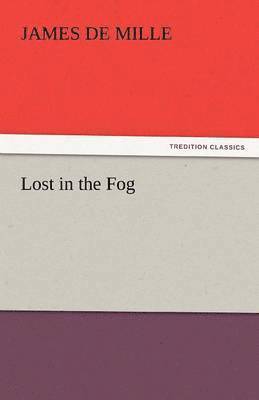 Lost in the Fog