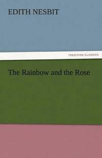 bokomslag Rainbow and the Rose