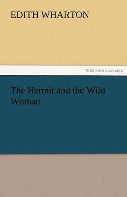 bokomslag The Hermit and the Wild Woman