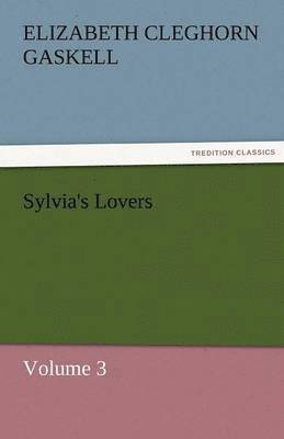 Sylvia's Lovers - Volume 3 1