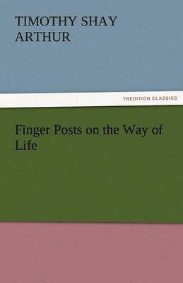 Finger Posts on the Way of Life