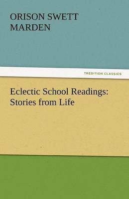 Orison Swett Marden - Eclectic School Readings, Häftad