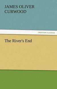 bokomslag The River's End