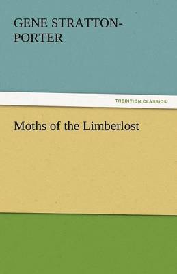 bokomslag Moths of the Limberlost