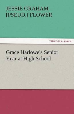 bokomslag Grace Harlowe's Senior Year at High School