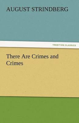 August Strindberg - There Are Crimes and Crimes, Häftad