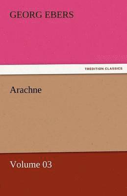 bokomslag Arachne - Volume 03