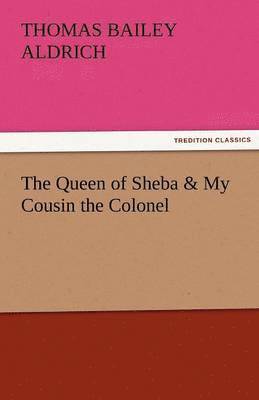 bokomslag Queen of Sheba & My Cousin the Colonel