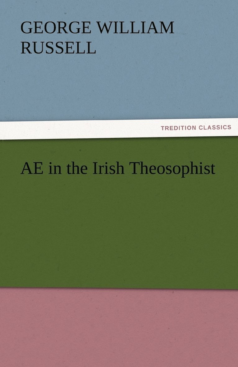 AE in the Irish Theosophist 1