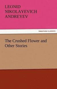 bokomslag The Crushed Flower and Other Stories