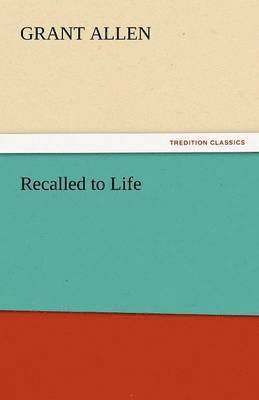 Recalled to Life 1