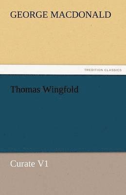 bokomslag Thomas Wingfold, Curate V1