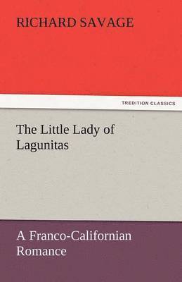 bokomslag Little Lady of Lagunitas a Franco-Californian Romance