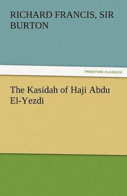 The Kasidah of Haji Abdu El-Yezdi 1