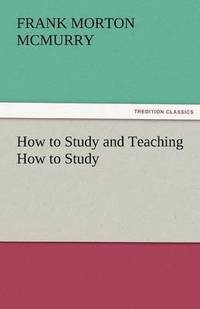 bokomslag How to Study and Teaching How to Study