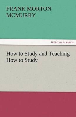 How to Study and Teaching How to Study 1