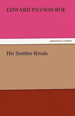 His Sombre Rivals