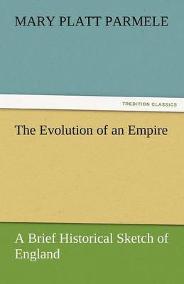 The Evolution of an Empire 1