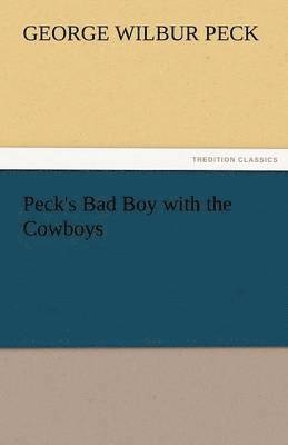 George W Peck - Peck's Bad Boy with the Cowboys, Häftad
